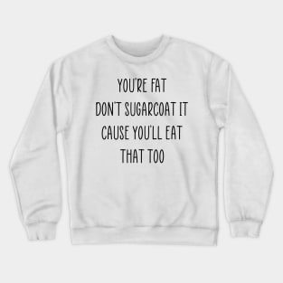 Funny Diet Fat Weightloss Fasting Gym Workout Fitness Health Crewneck Sweatshirt